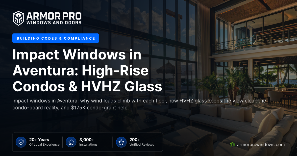 Impact Windows in Aventura: High-Rise Condos & HVHZ Glass | Armor Pro ...