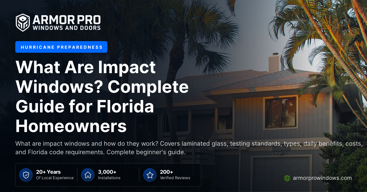 Impact Windows Identification Guide What Are Impact Windows? Complete Guide for Florida Homeowners | Armor ...